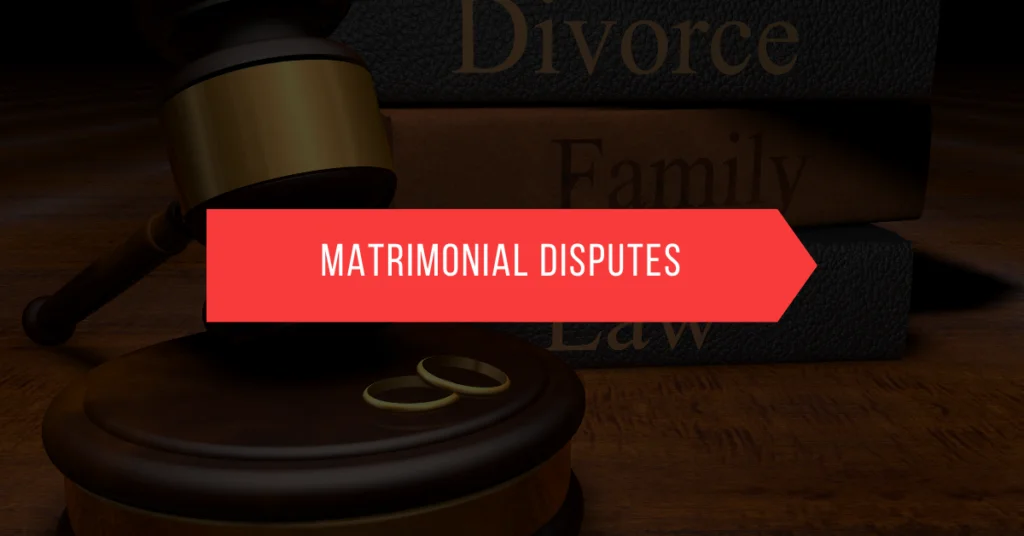 Matrimonial Matters Explained: Rights, Remedies, and Resolution
